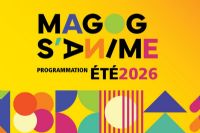 Été 2026 : « Magog s’anime ! »